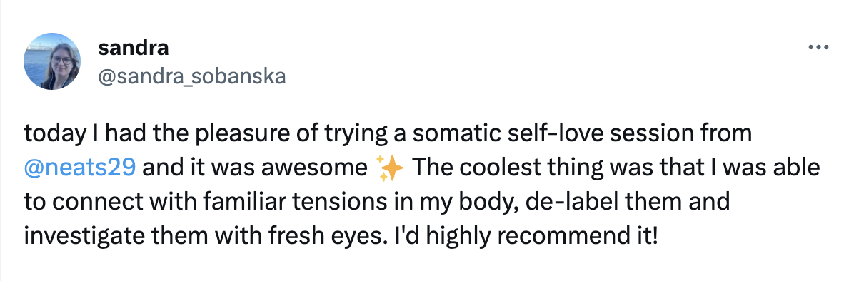 today I had the pleasure of trying a somatic self-love session from @neats29 and it was awesome ✨ The coolest thing was that I was able to connect with familiar tensions in my body, de-label them and investigate them with fresh eyes. I'd highly recommend it!
